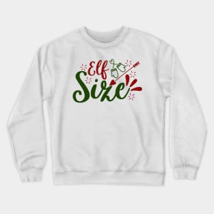 Elf Size Crewneck Sweatshirt